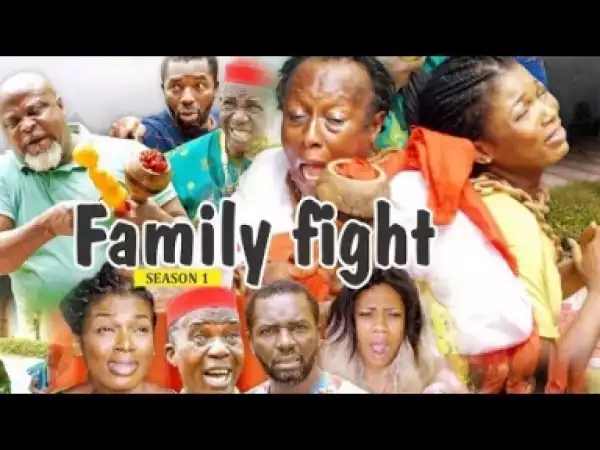 Video: FAMILY FIGHT 1 | 2018 Latest Nollywood Movies
